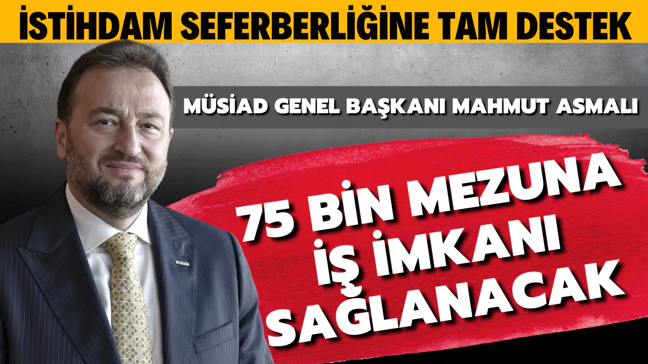 MÜSİAD'dan istihdam seferberliğine tam destek