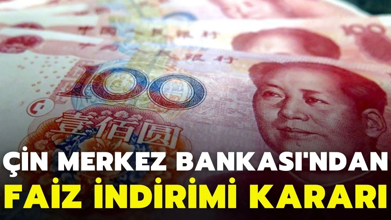 Çin Merkez Bankası'ndan faiz indirimi kararı
