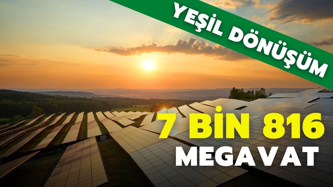Türkiye'nin güneş enerjisi kurulu gücü 7 bin 816 megavata ulaştı