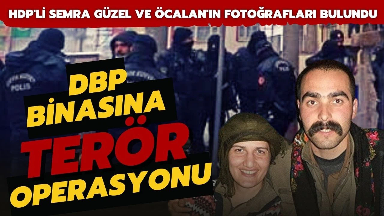 DBP binasına terör operasyonu