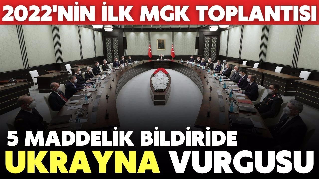 2022 yılının ilk Milli Güvenlik Kurulu toplantısı Beştepe'de yapıldı.