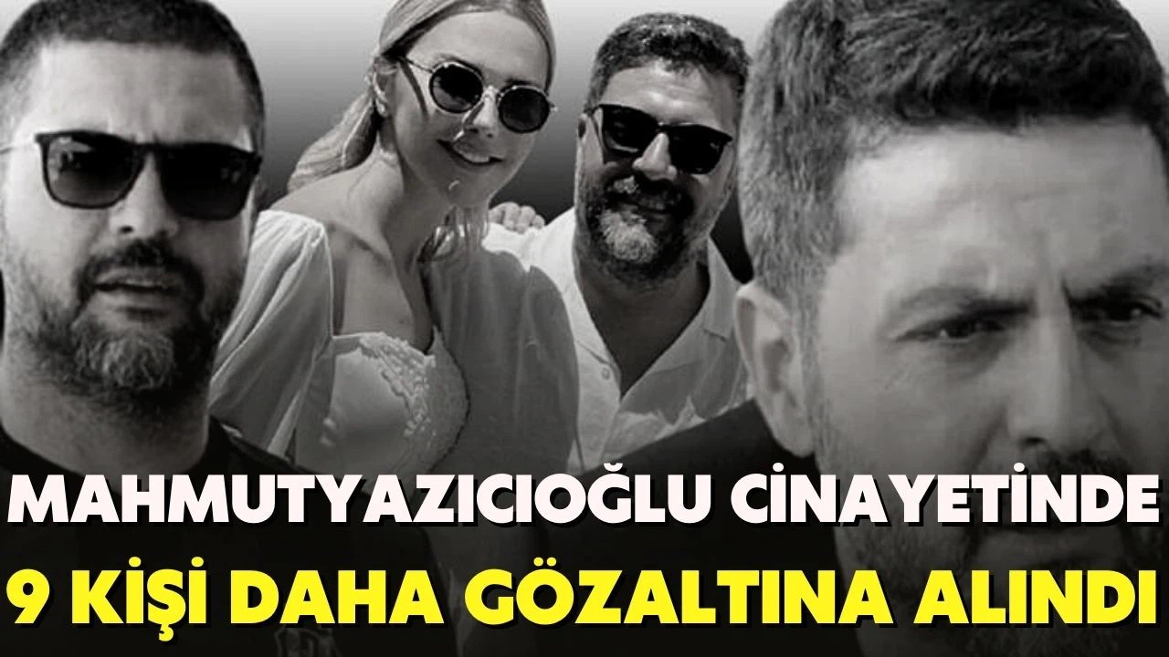 Avukat Mahmutyazıcıoğlu'nun öldürülmesine ilişkin 9 kişi daha gözaltına alındı