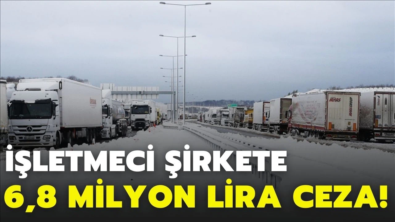 Kuzey Marmara Otoyolu'nun işletmecisine 6,8 milyon lira ceza
