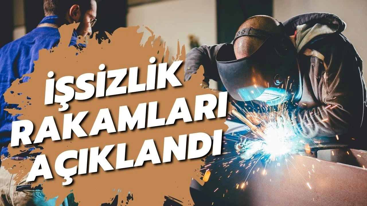 İşsizlik rakamları açıklandı