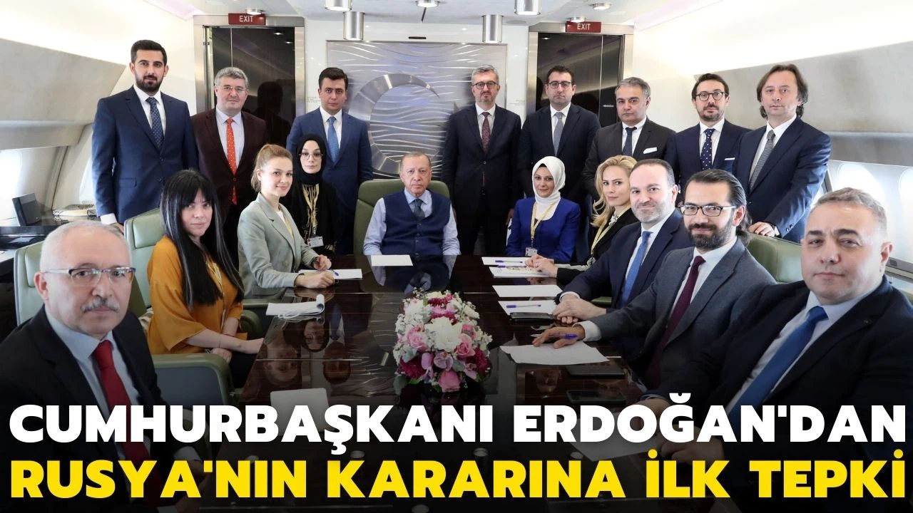 Cumhurbaşkanı Erdoğan: Rusya'nın kararı kabul edilemez