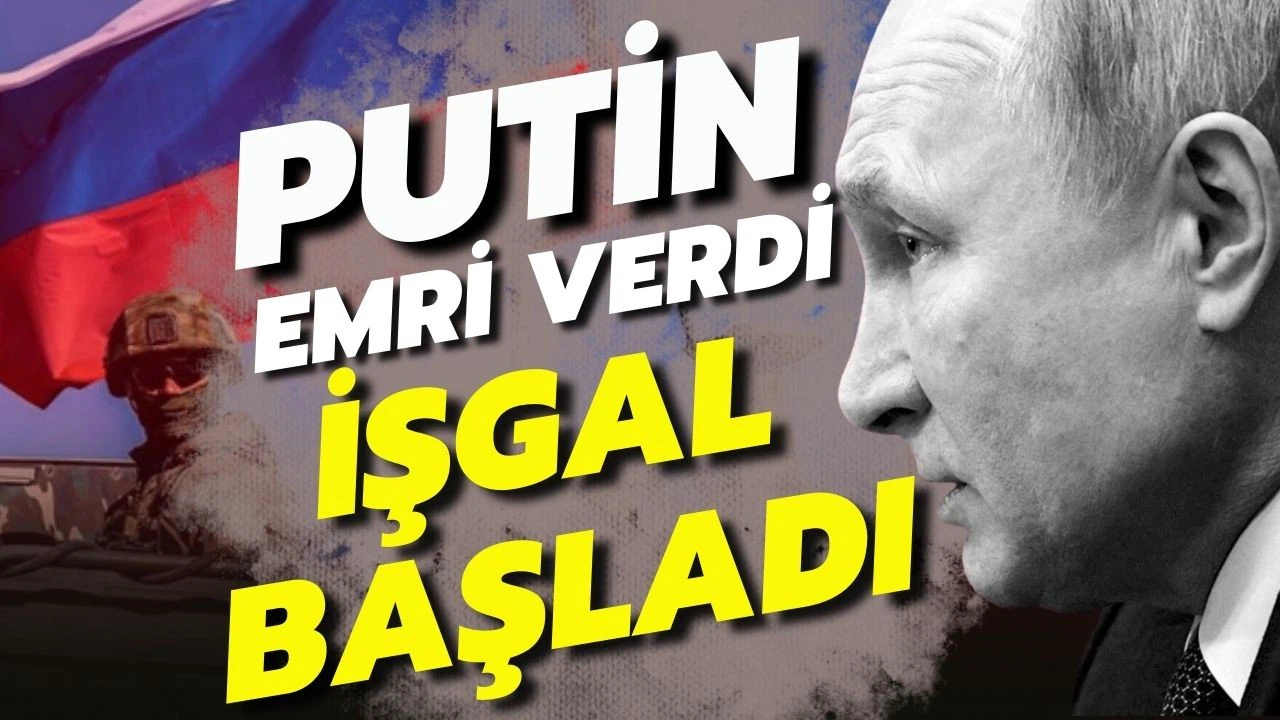 Putin, Donbas'a özel askeri operasyon kararı aldı