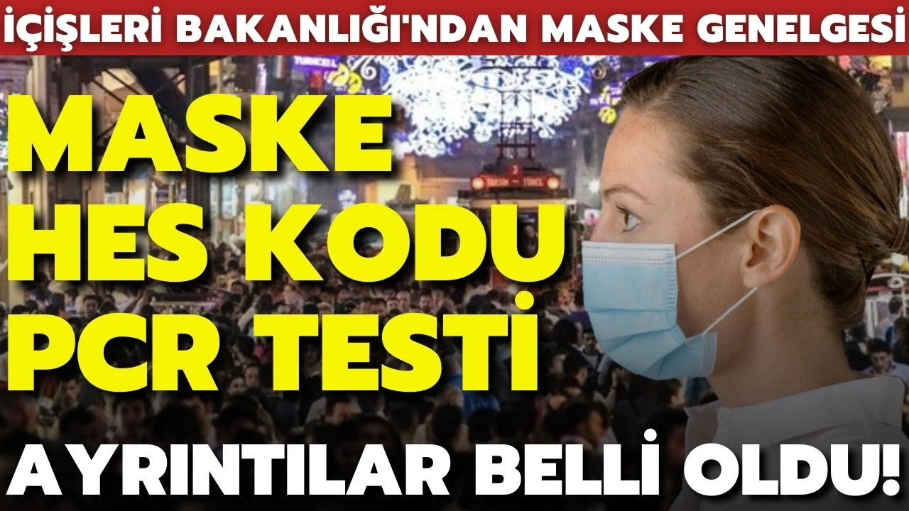 İçişleri Bakanlığı'ndan maske genelgesi