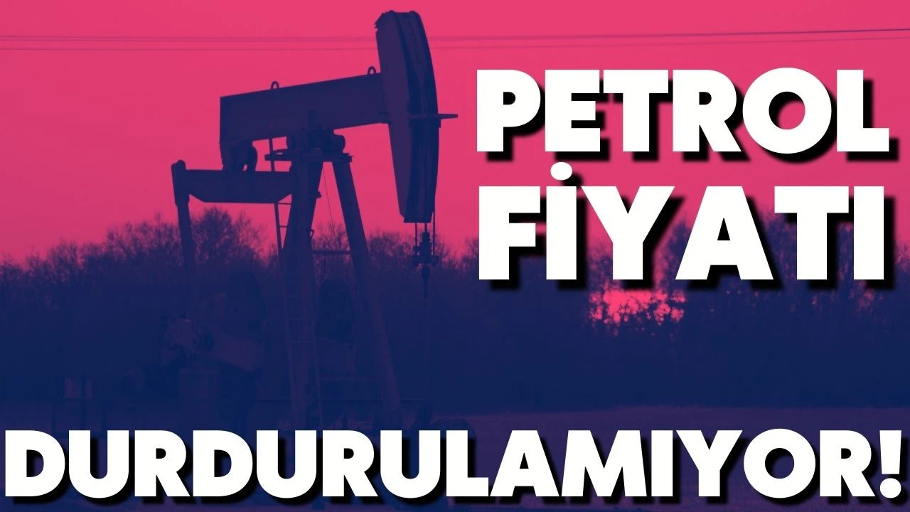 Brent petrolün varil fiyatı 120 doları aştı