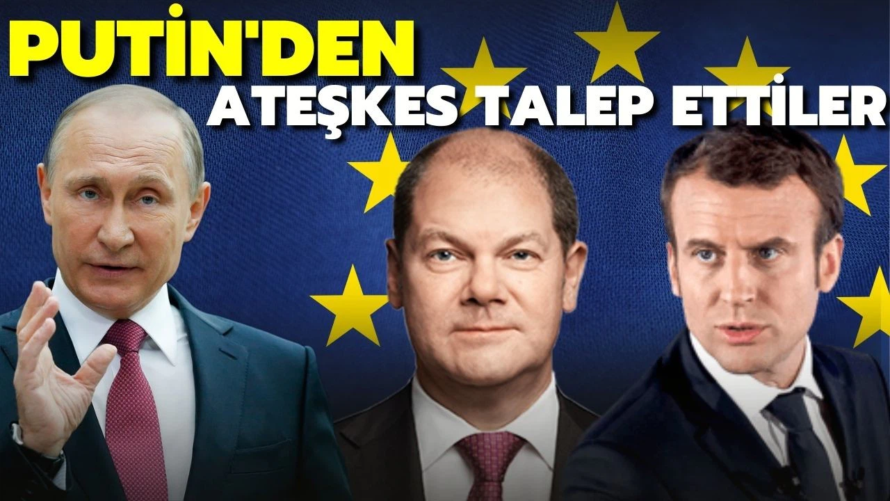 Scholz ve Macron, Putin'den ateşkes talep etti