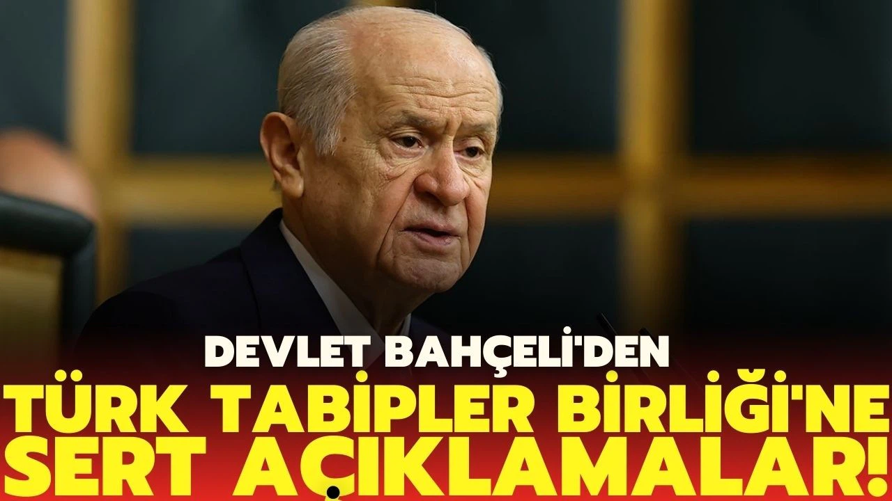 Bahçeli, Türk Tabipler Birliği'ne yüklendi: Gidişleri olsun dönüşleri olmasın