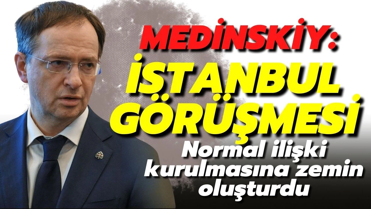 Rusya'dan İstanbul'daki görüşmelere ilişkin açıklama geldi :  "Normal ilişki kurulmasına zemin oluşturdu"