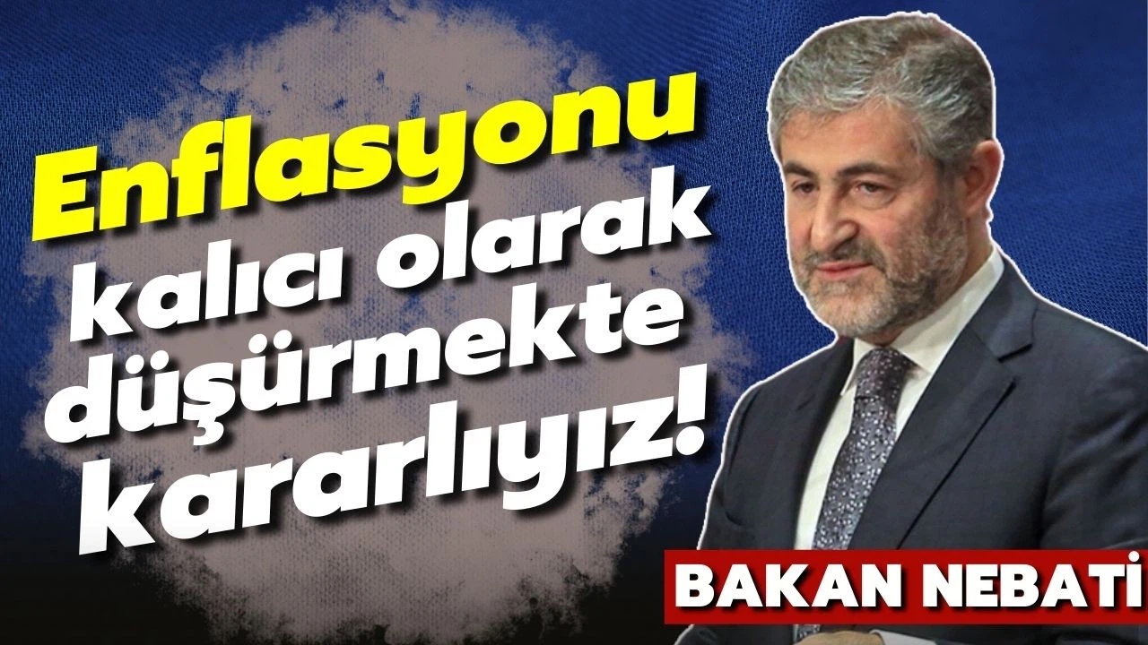 Bakan Nebati, enflasyon verilerini değerlendirdi