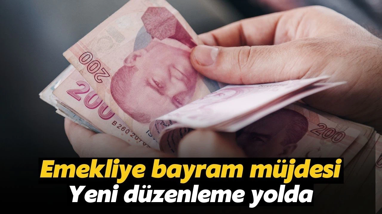 Emekliye bayram ikramiyesi müjdesi
