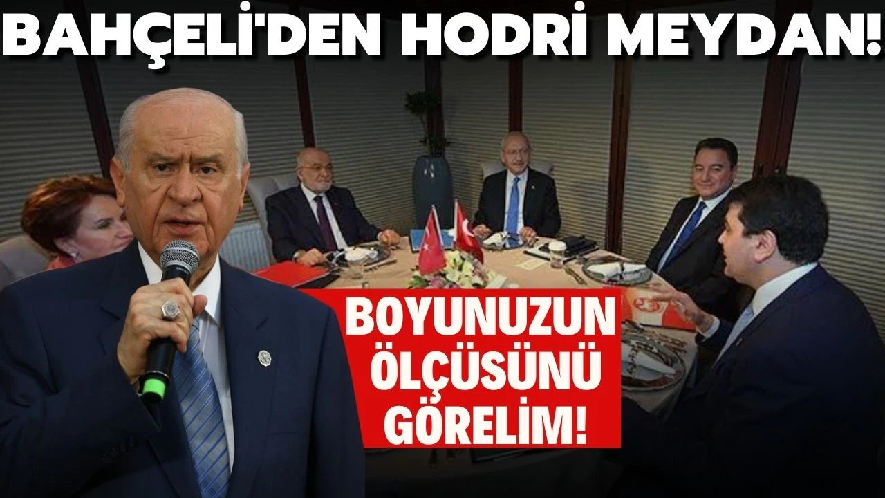 Bahçeli'den Millet İttifakı'na hodri meydan: Boyunuzun ölçüsünü görelim