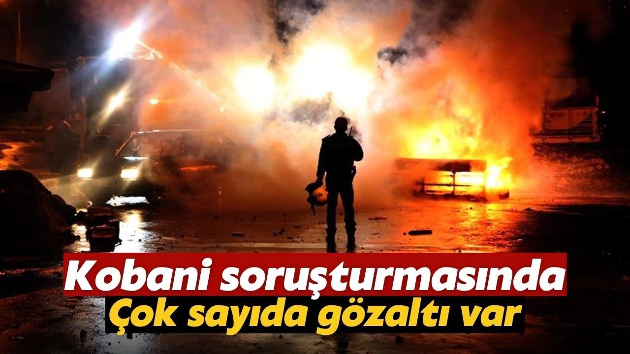 Kobani soruşturmasında 46 kişi gözaltına alındı