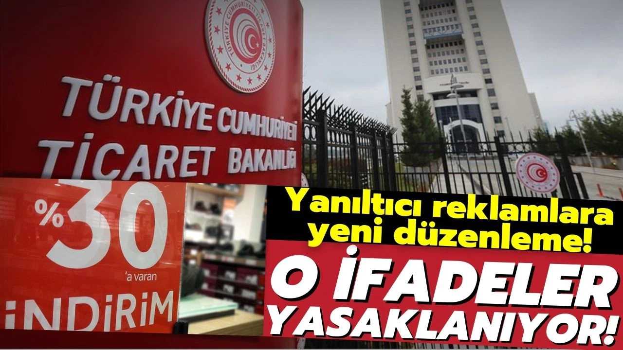 Yanıltıcı reklam ve kampanyalara düzenleme getiriliyor