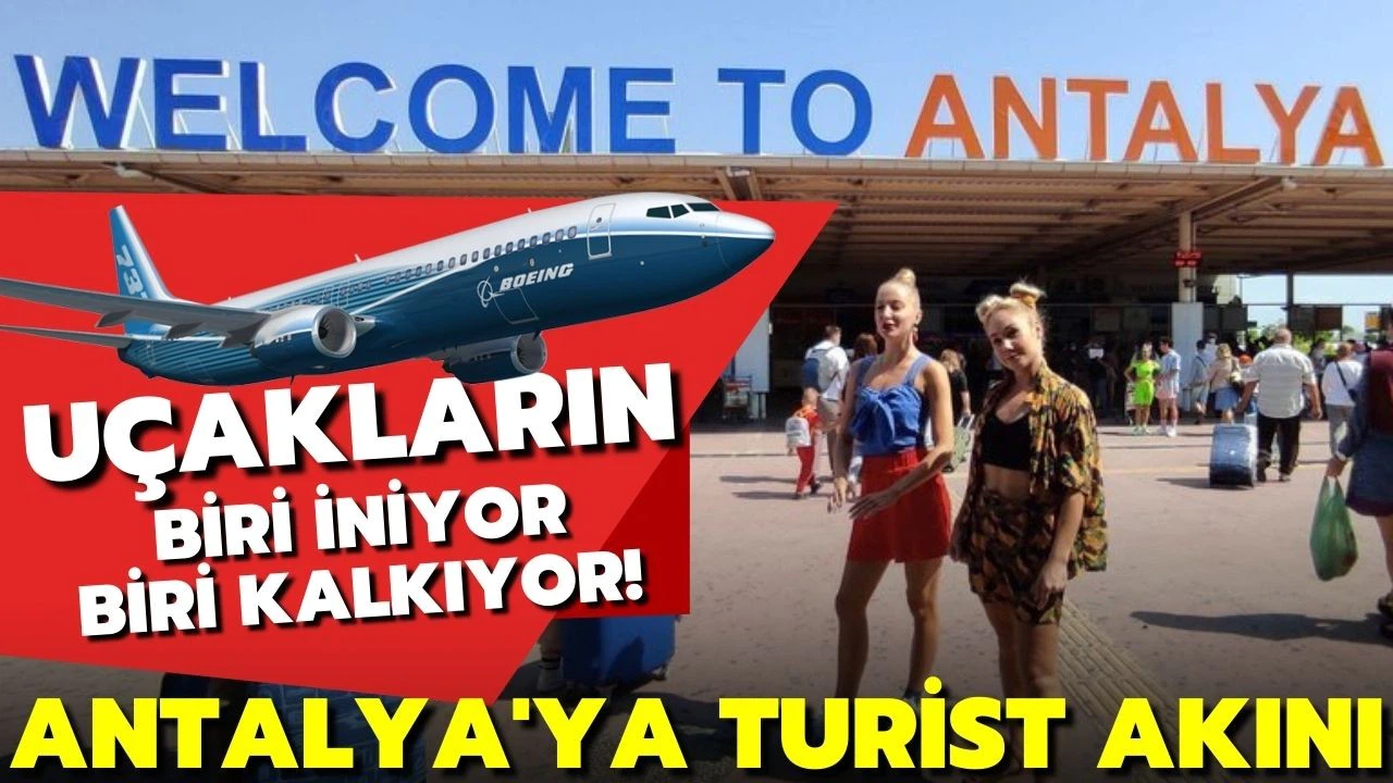 Antalya'ya hava yoluyla gelen turist sayısı 3 milyonu aştı