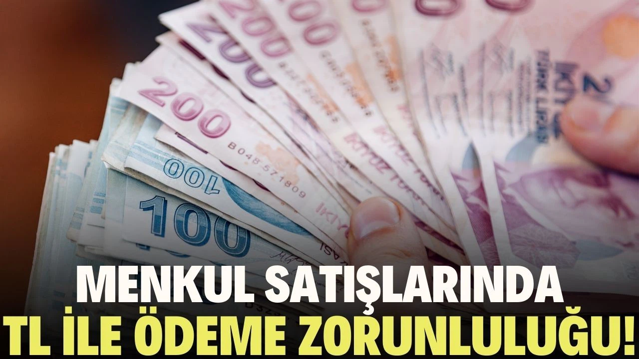 Menkul satışında TL ile ödeme zorunluluğu