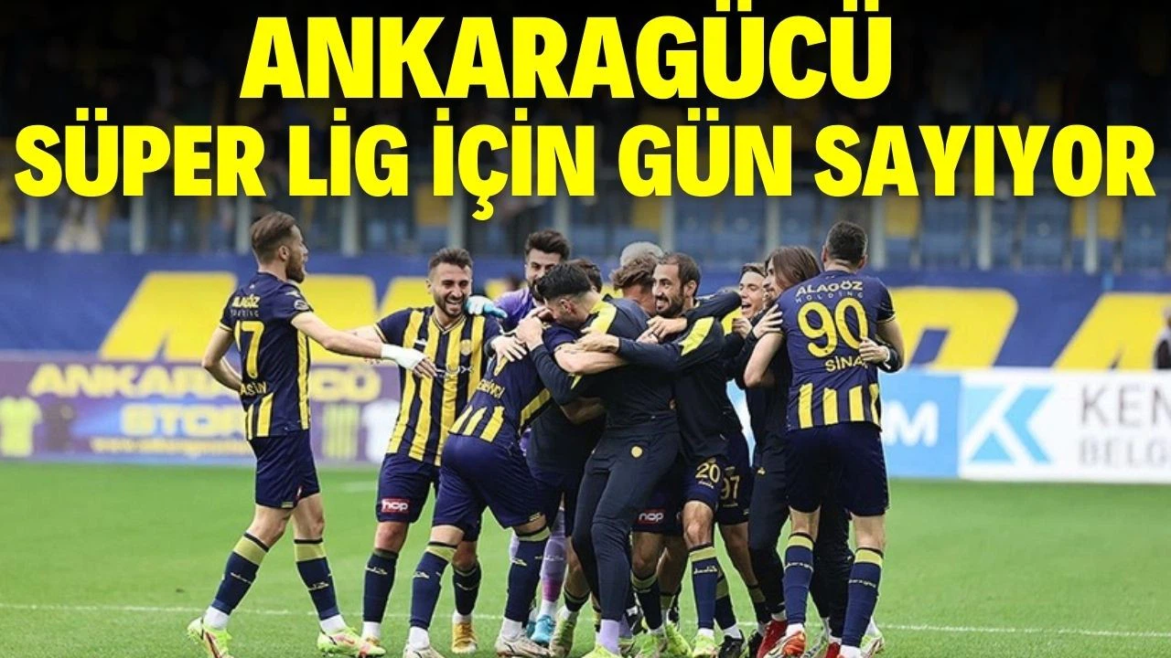 MKE Ankaragücü, Süper Lig için gün sayıyor
