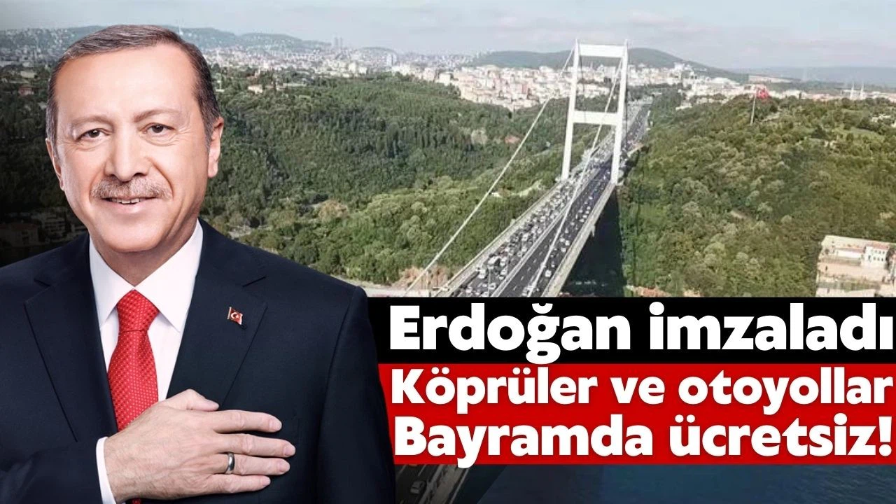 Ramazan Bayramı'nda otoyol ve köprüler ücretsiz