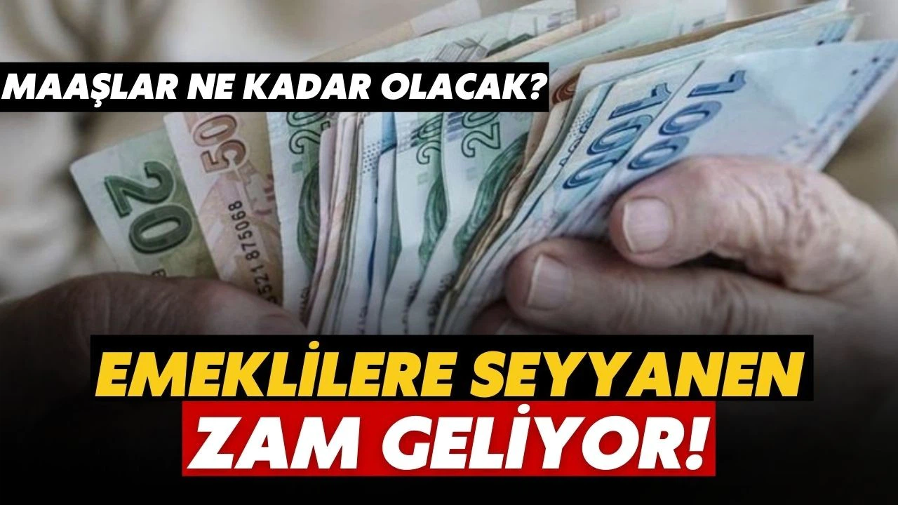 Emeklilere müjde! Seyyanen zam yolda!