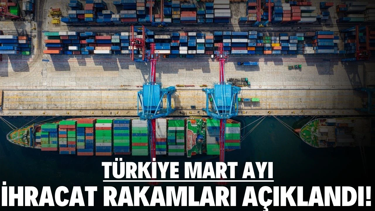 İhracat rakamları açıklandı