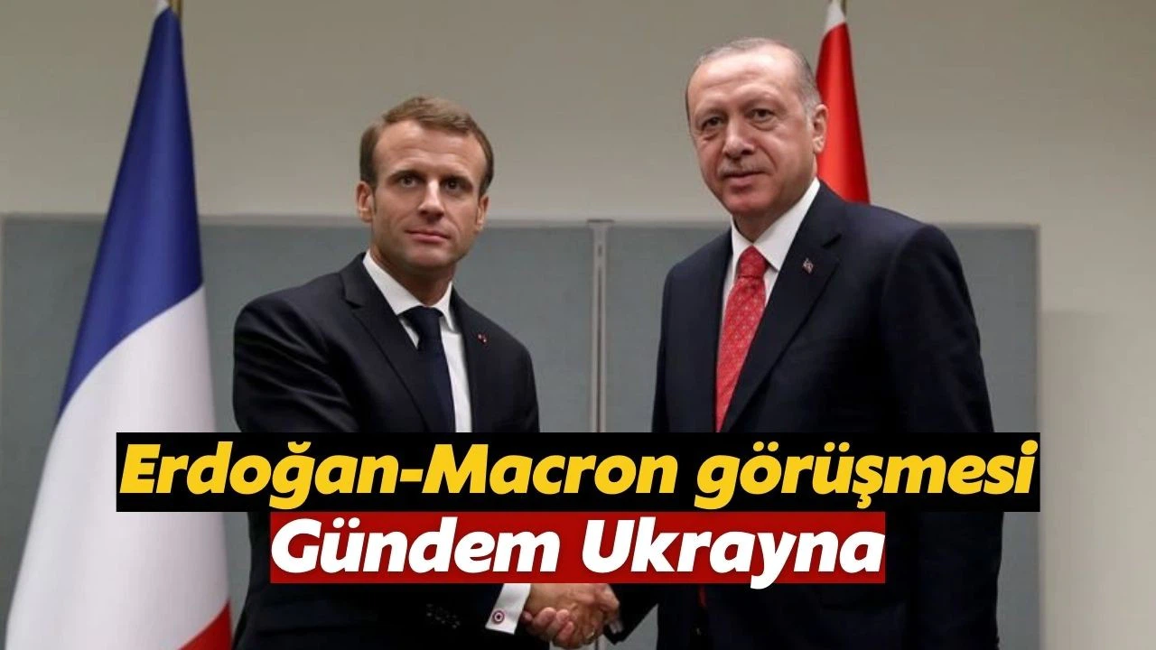 Cumhurbaşkanı Erdoğan, Macron ile telefonda görüştü
