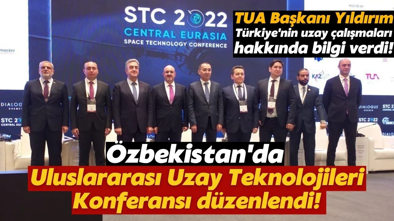Özbekistan'da "Avrasya-2022 Uluslararası Uzay Teknolojileri Konferansı" düzenlendi
