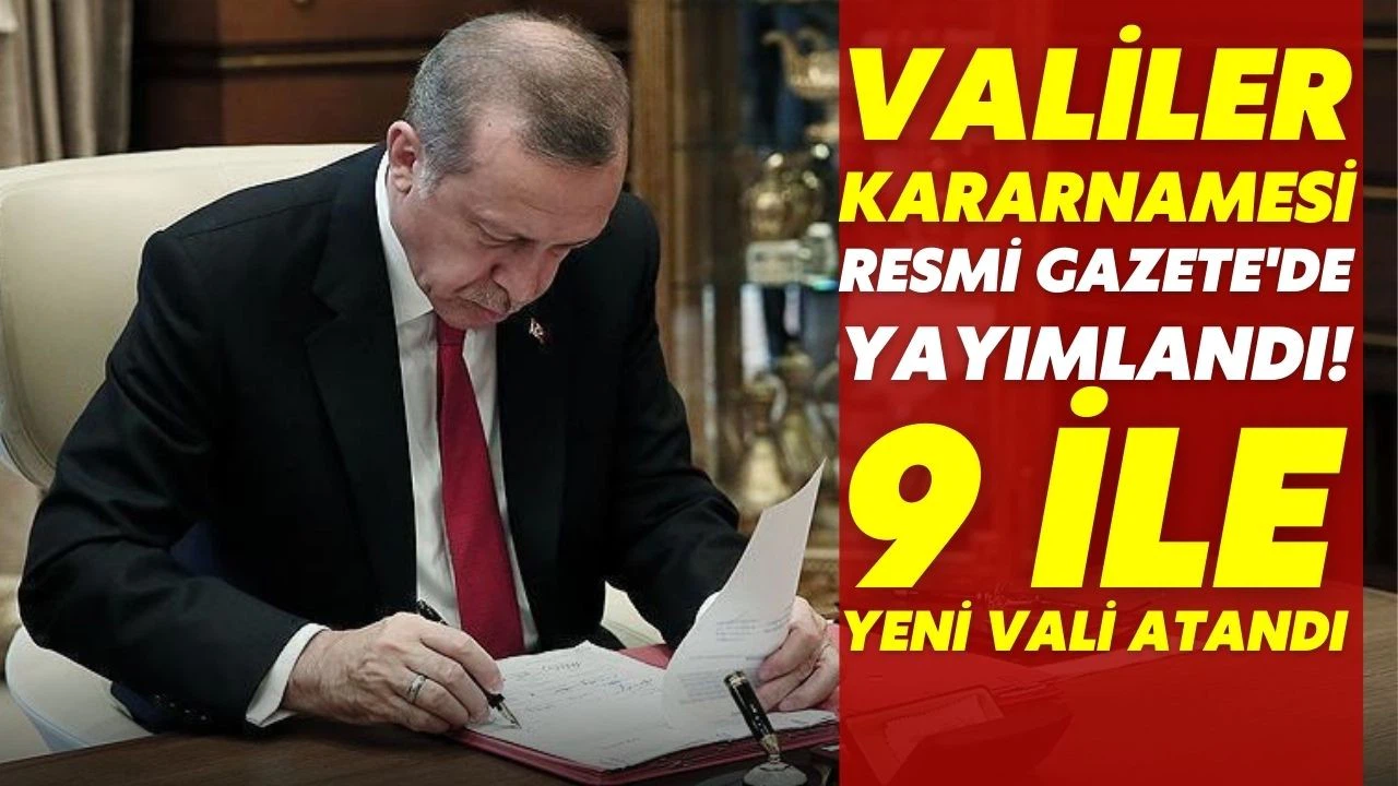 9 ilin valisi merkeze çekildi, 10 ilin valisi yer değiştirdi