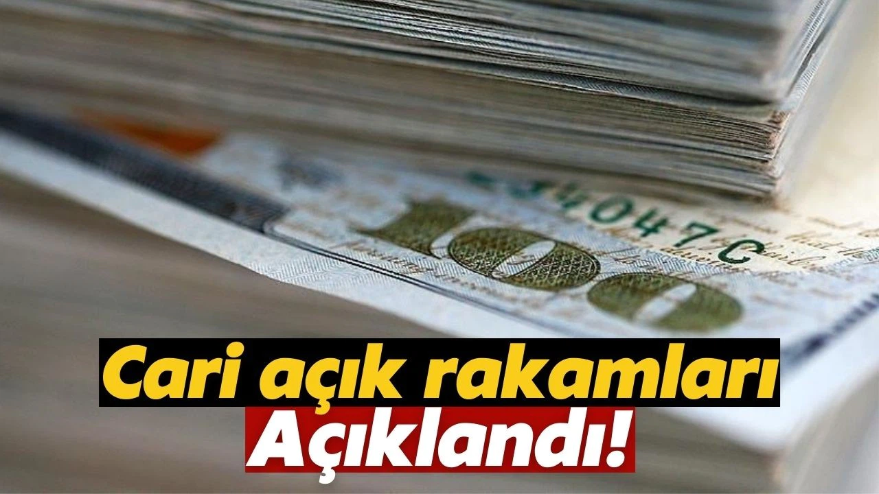 Cari açık rakamları açıklandı