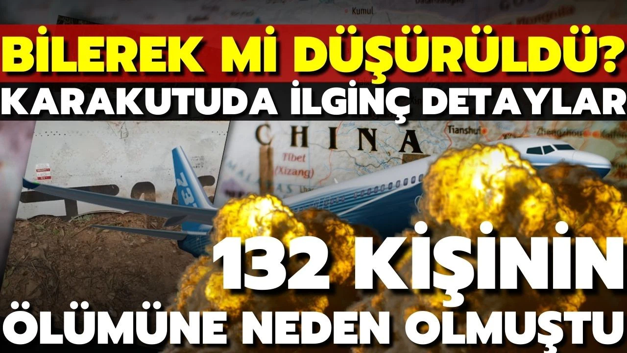 Çin'de düşen yolcu uçağı bilerek mi düşürüldü?