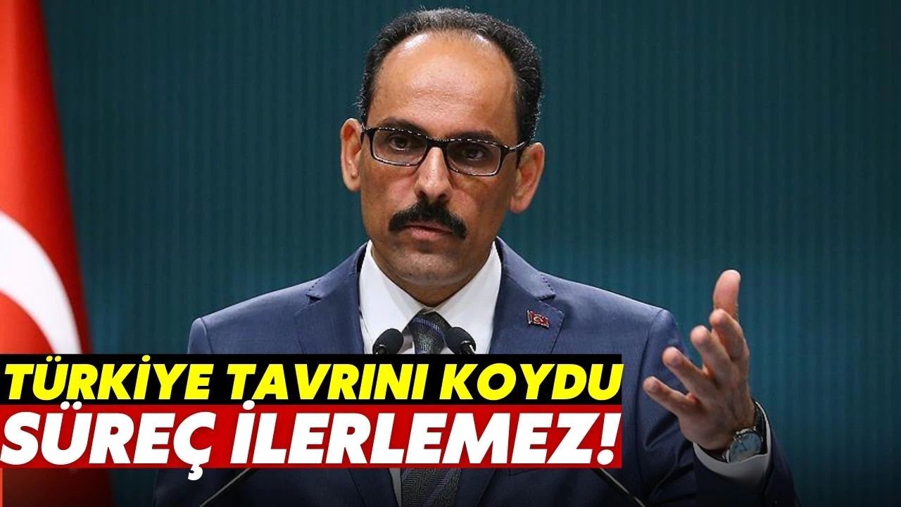 Türkiye tavrını koydu: Somut adımlar atılmazsa süreç ilerlemez