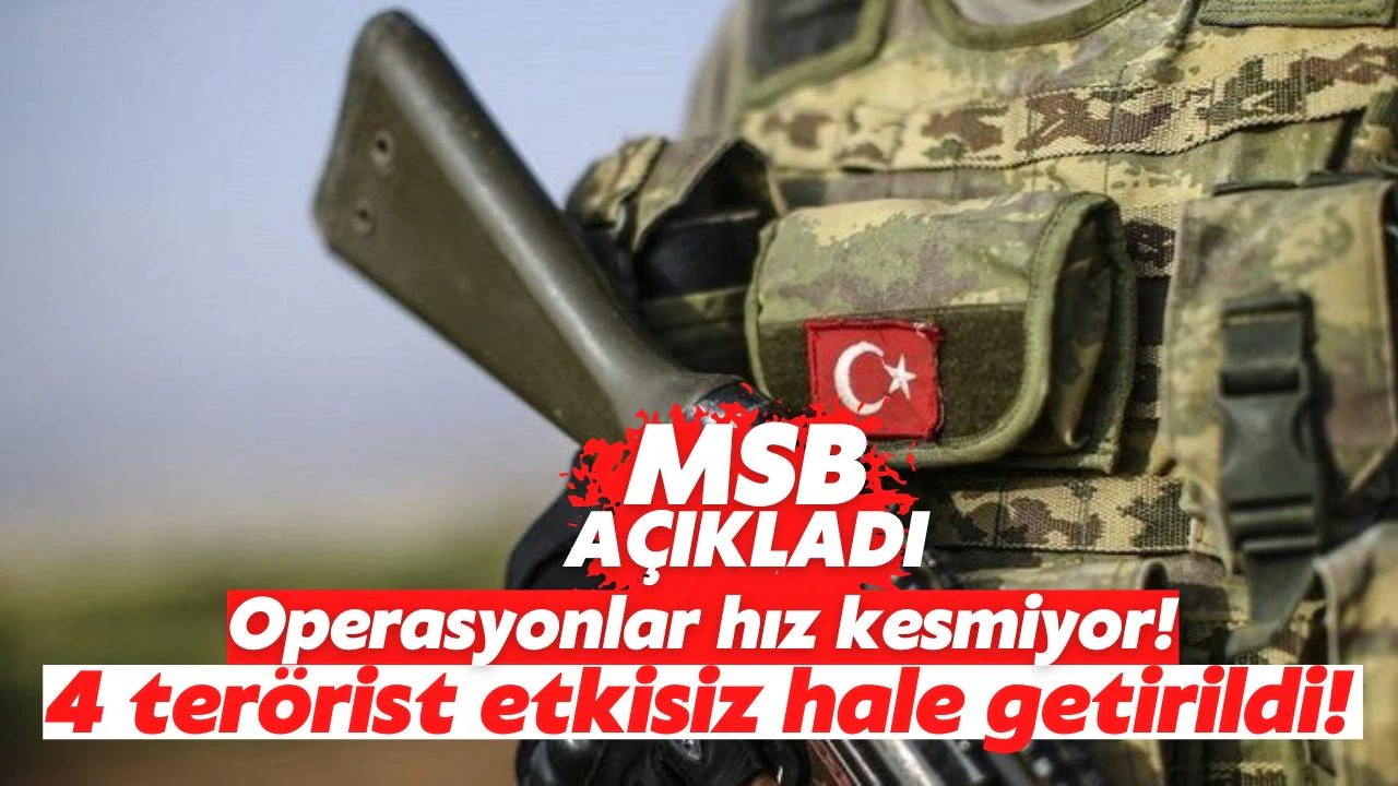 4 PKK'lı terörist etkisiz hale getirildi