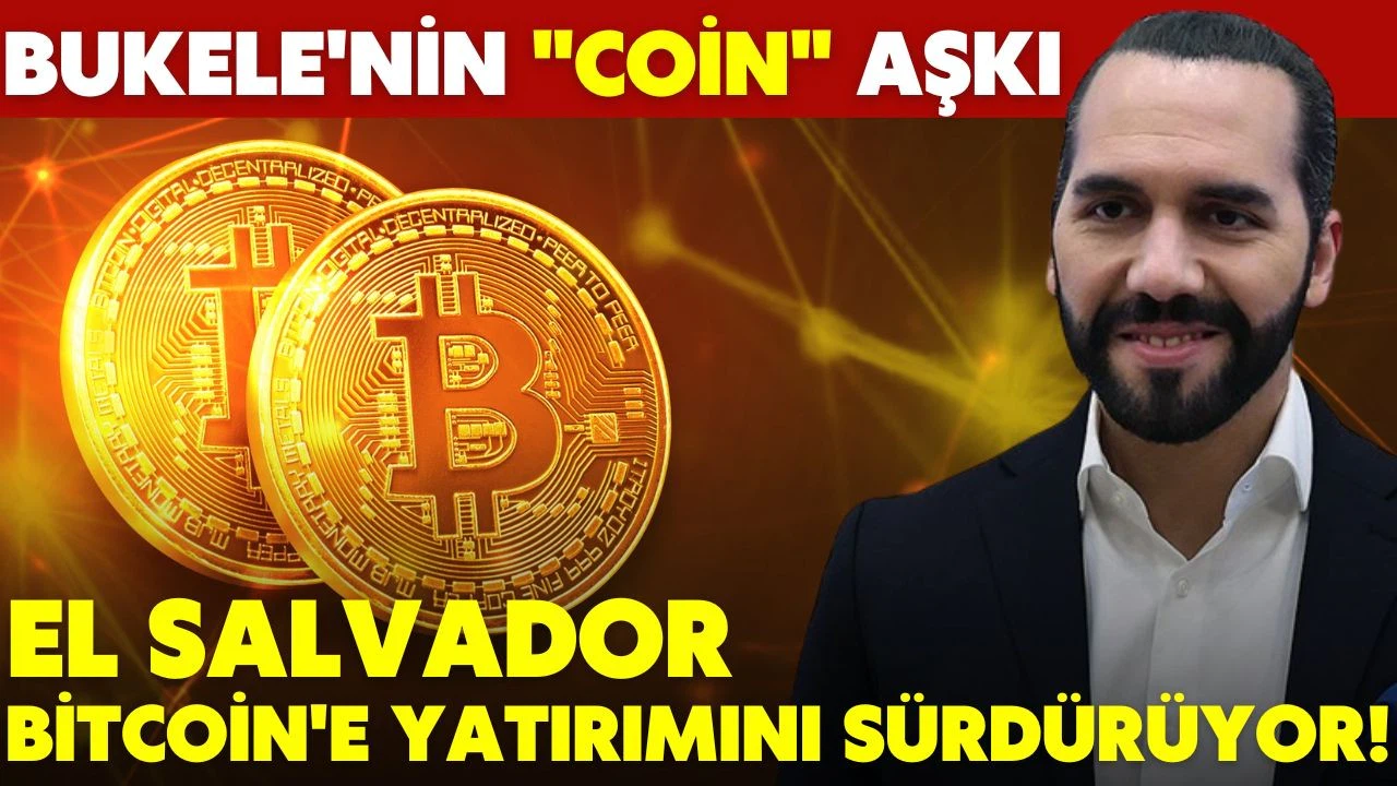Bitcoin düşüyor! Bukele satın almaya devam ediyor!