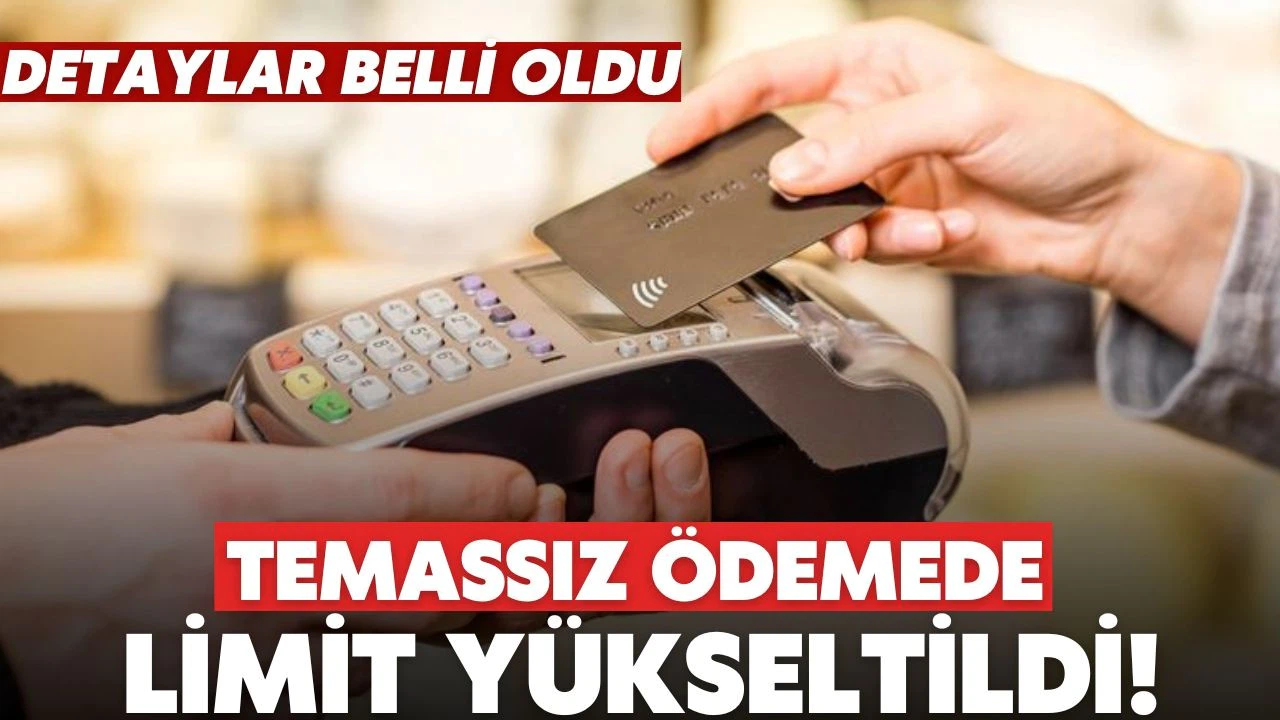 Temassız ödemede limit yükseltildi