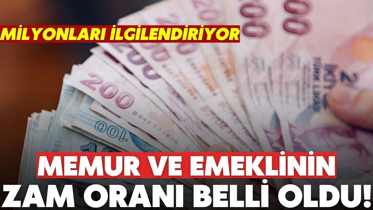 Memur ve emeklilerin zam oranı belli oldu!