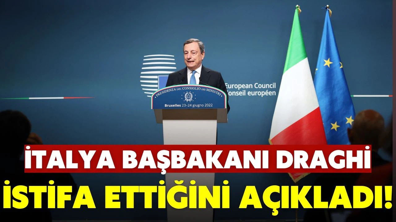 İtalya Başbakanı Mario Draghi, istifa edeceğini bildirdi