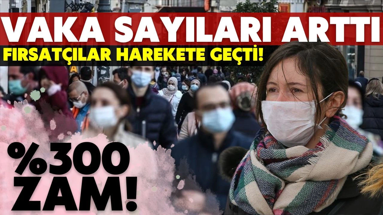 Vakalar arttı, maske fırsatçıları harekete geçti!