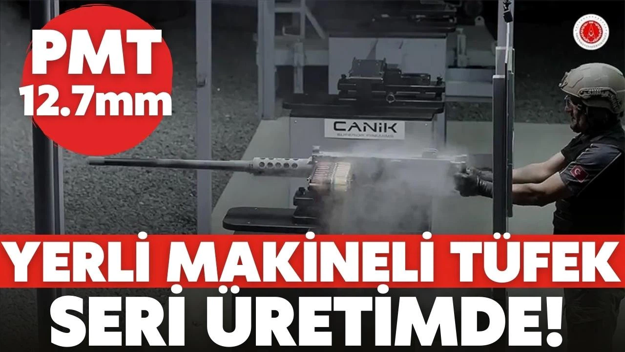 Yerli ve milli makineli tüfek seri üretimde!