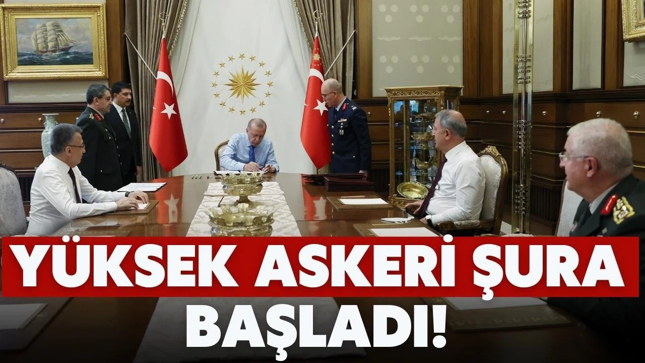 Yüksek Askeri Şura toplantısı başladı!