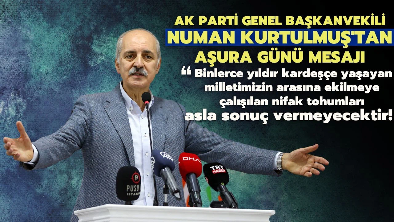 Kurtulmuş'tan Aşura Günü mesajı: Provakatif saldırılar amacına ulaşamayacak