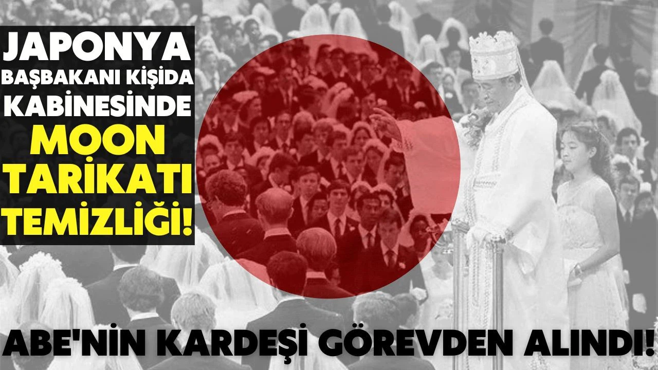 Japonya Kabinesinde ''Moon Tarikatı'' temizliği!