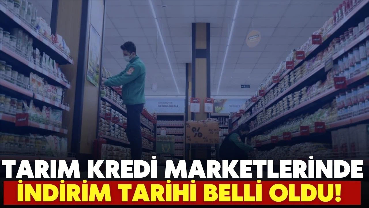 Tarım Kredi marketlerinde indirim tarihi belli oldu!