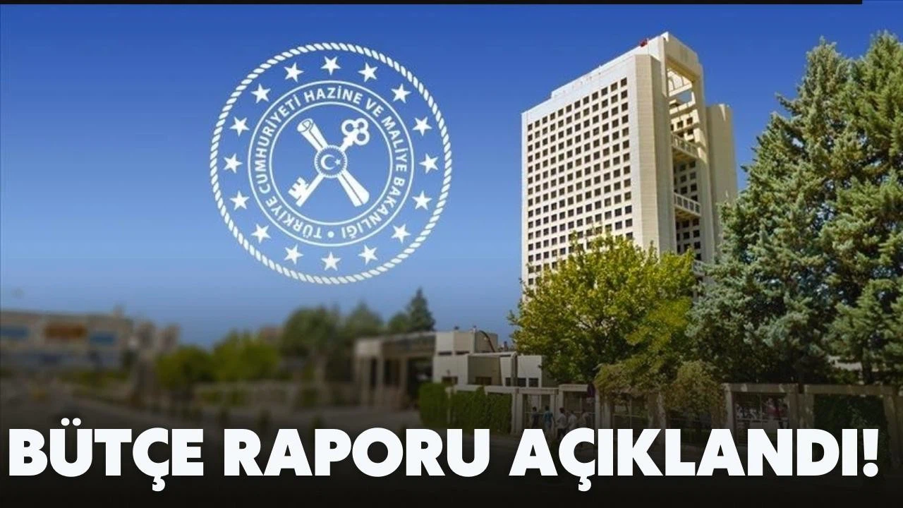 Bütçe raporu açıklandı!