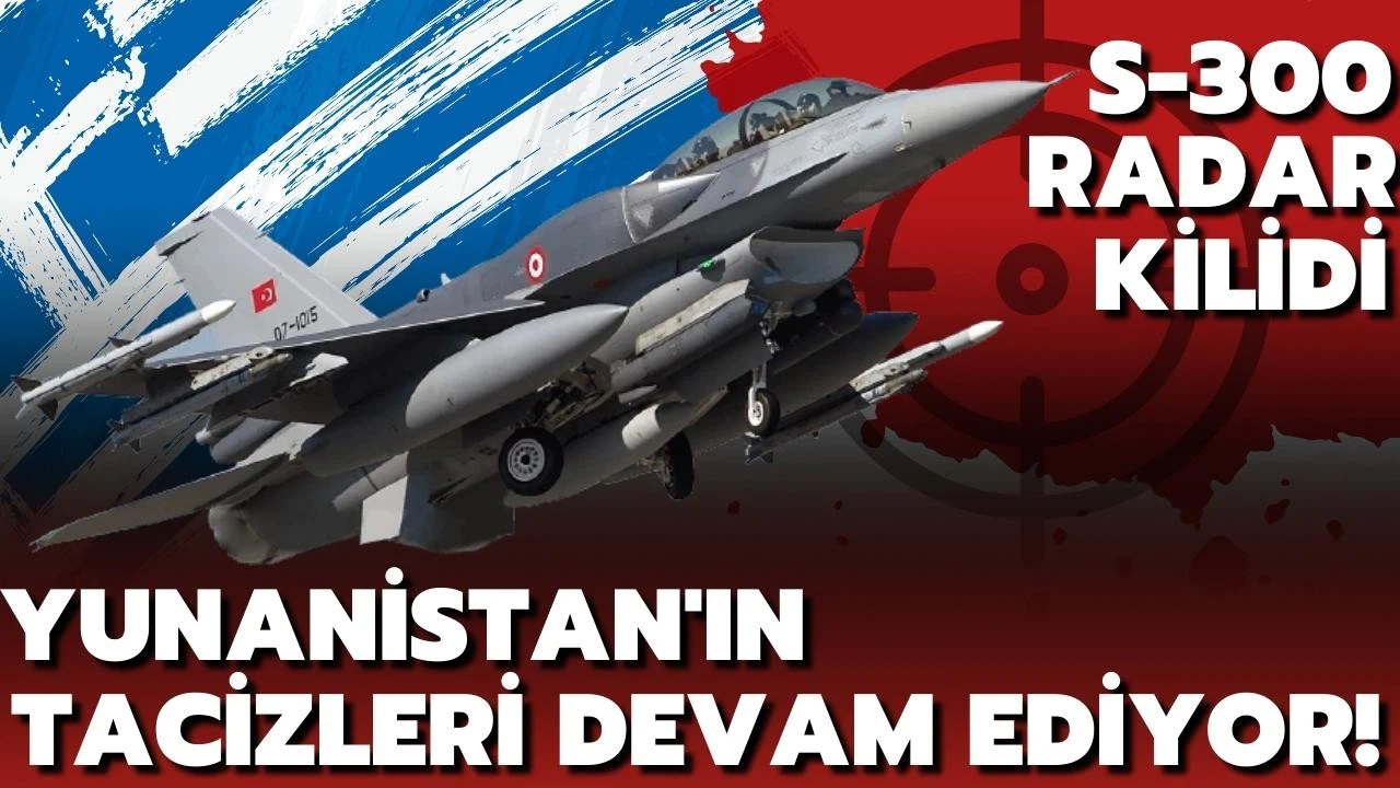 Yunanistan'ın tacizleri devam ediyor!