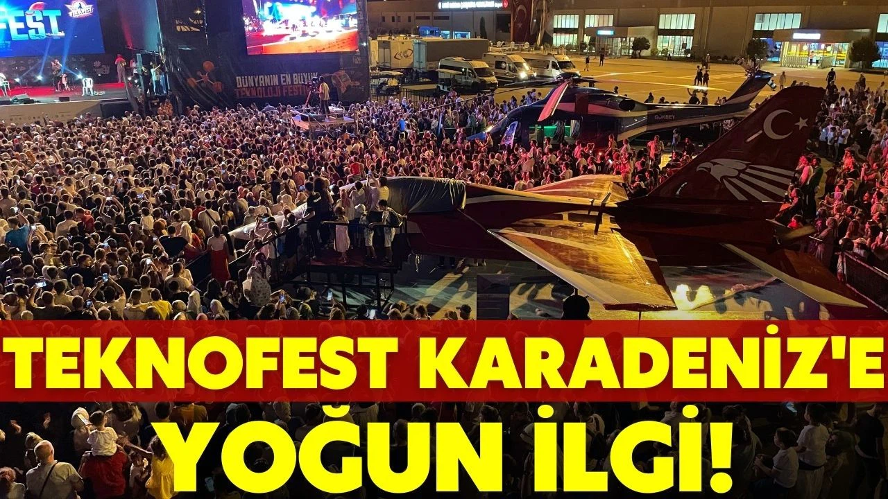 TEKNOFEST KARADENİZ'e yoğun ilgi!