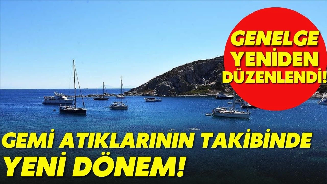 Gemi atıklarının takibinde yeni dönem!