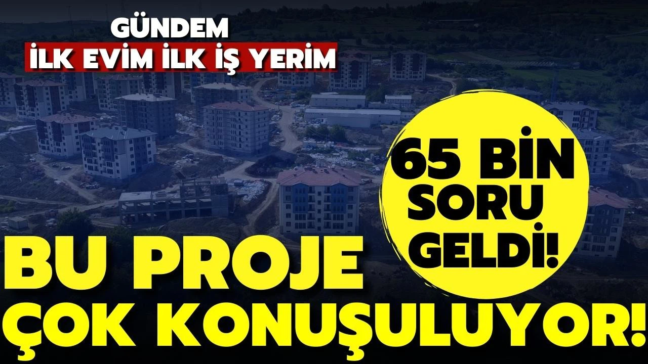 TOKİ'ye Sosyal Konut Projesi için 65 bini aşkın soru geldi