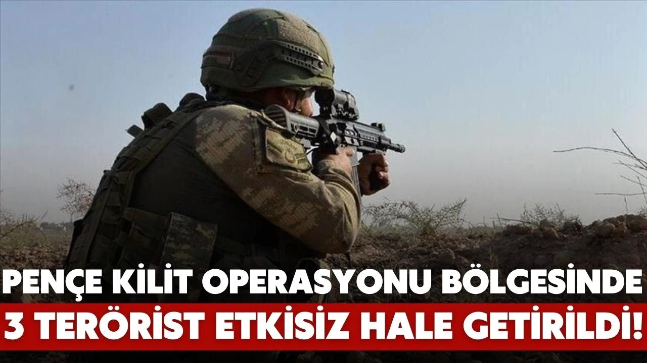 3 PKK'lı terörist etkisiz hale getirildi!