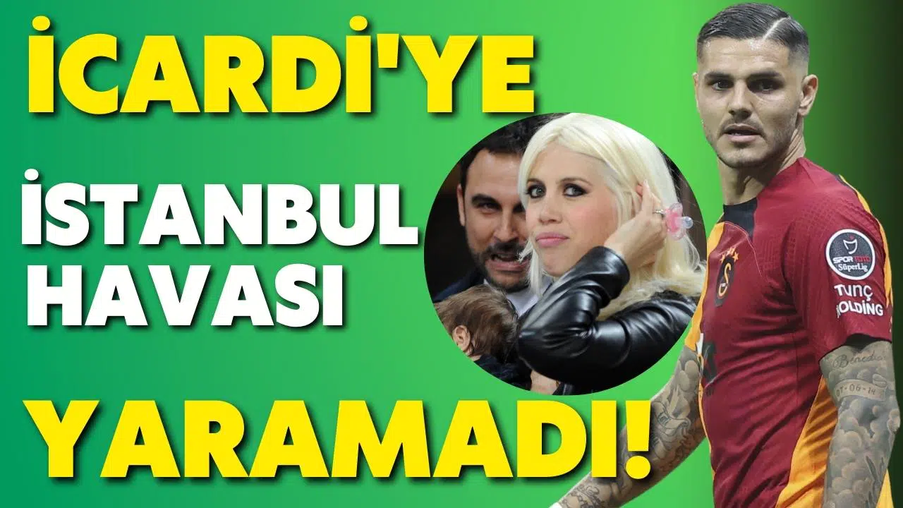 İcardi'ye İstanbul yaramadı. Ayrılık haberi sosyal medyayı salladı!